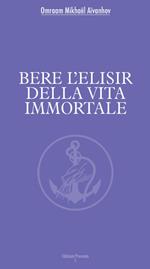 Bere l'elisir della vita immortale