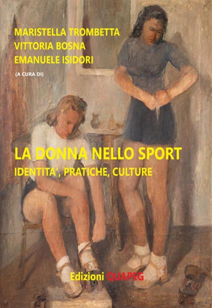 La donna nello sport. Identità, pratiche, culture - Vittoria Bosna,Emanuele Isidori,Maristella Trombetta - ebook