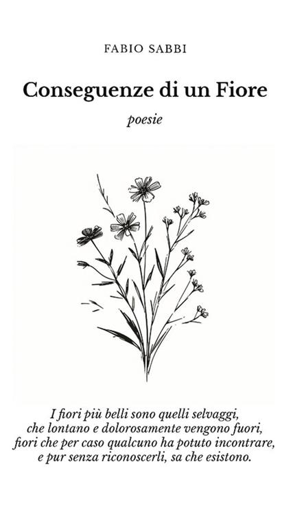 Conseguenze di un fiore - Fabio Sabbi - ebook