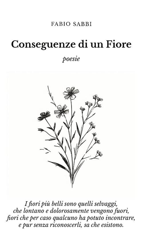 Conseguenze di un fiore - Fabio Sabbi - ebook