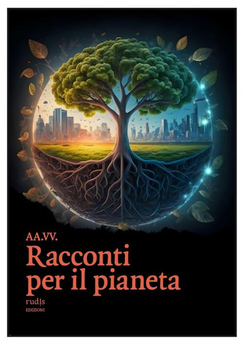 Racconti per il pianeta - Rudis Edizioni - ebook
