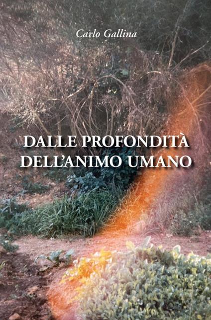 Dalle profondità dell'animo umano - Carlo Gallina - copertina