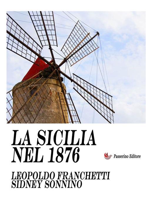 La Sicilia nel 1876 - Leopoldo Franchetti,Sidney Sonnino - copertina