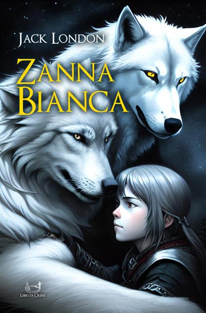 Zanna Bianca - Jack London - ebook