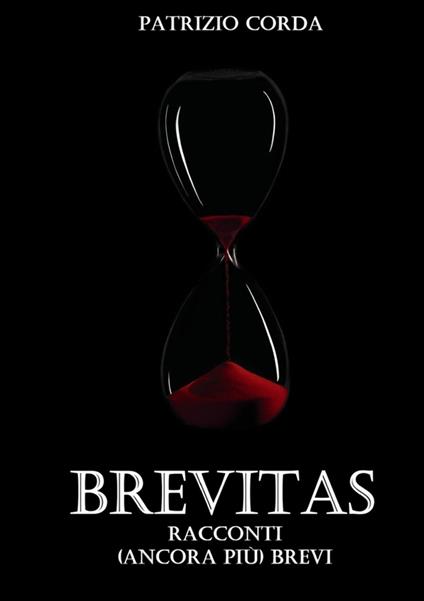 Brevitas. Racconti (ancora più) brevi. Nuova ediz. - Patrizio Corda - copertina