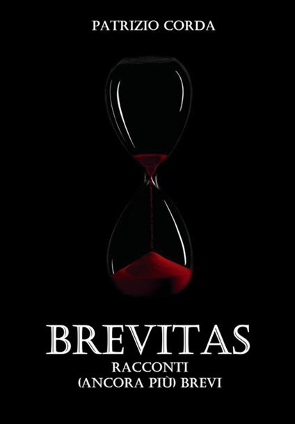 Brevitas. Racconti (ancora più) brevi - Patrizio Corda - ebook