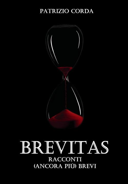 Brevitas. Racconti (ancora più) brevi - Patrizio Corda - ebook