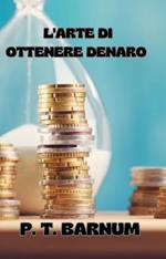 L' arte di ottenere denaro