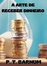 A arte de receber dinheiro