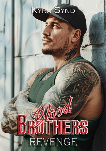 Blood Brothers. Revenge - Kyra Synd - copertina