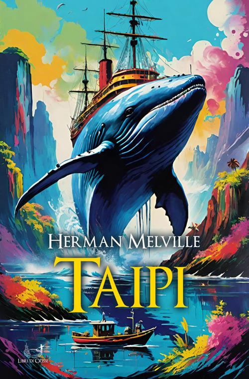 Typee. Un'avventura nelle isole Marchesi - Herman Melville - ebook