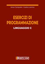 Esercizi di programmazione linguaggio C