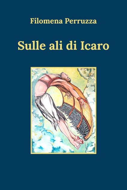 Sulle ali di Icaro - Filomena Perruzza - ebook