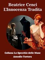 Beatrice Cenci. L'Innocenza Tradita