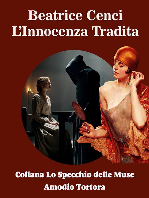 Beatrice Cenci. L'Innocenza Tradita - Amodio Tortora - ebook