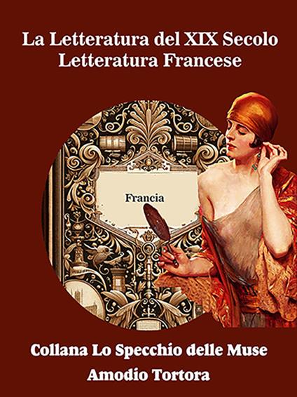 La letteratura del XIX secolo. Letteratura francese - Amodio Tortora - ebook