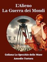 L' alieno. La guerra dei mondi