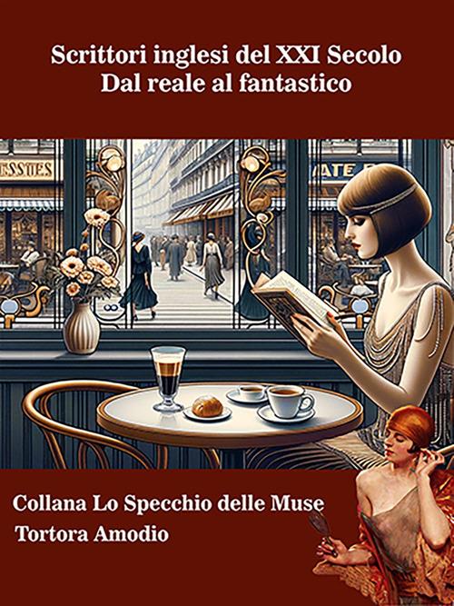 Scrittori inglesi del XXI secolo. Dal reale al fantastico - Amodio Tortora - ebook