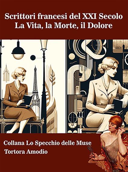 Scrittori francesi del XXI secolo. La vita, la morte, il dolore - Amodio Tortora - ebook