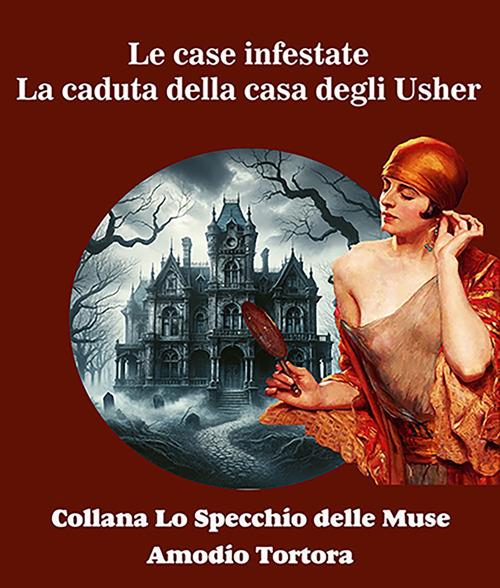 Le case infestate. La caduta della casa degli Usher - Amodio Tortora - ebook