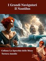 I grandi navigatori. Il Nautilus