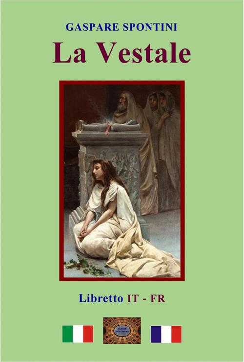 La Vestale - Étienne de Jouy,Gaspare Spontini,Dino Finetti - ebook
