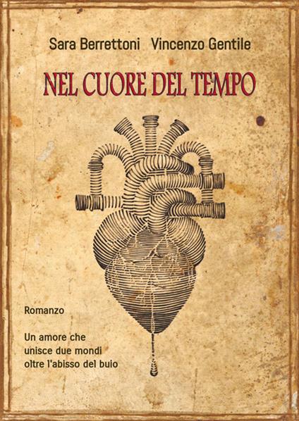 Nel cuore del tempo - Sara Berrettoni,Vincenzo Gentile - ebook