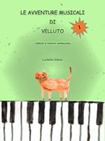 avventure musicali di Velluto. Vol. 1: Velluto e l'amico restaurato