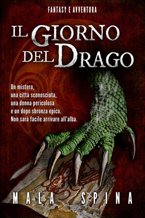 Il giorno del drago. Nel cuore della città vecchia - Mala Spina - ebook