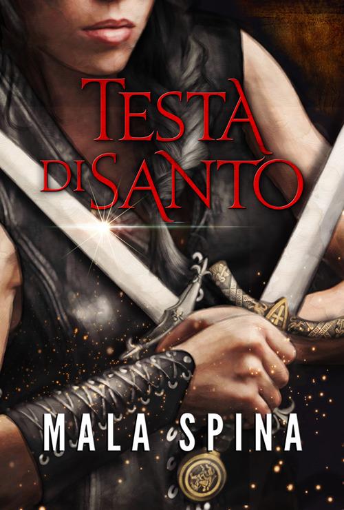 Testa di santo - Mala Spina - ebook