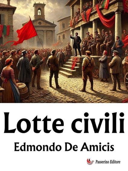 Lotte civili - Edmondo De Amicis - ebook
