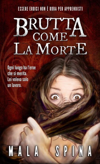 Brutta come la morte - Mala Spina - ebook