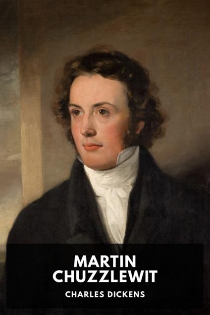 Martin Chuzzlewit. Vita e avventure - Charles Dickens,Horatio Valentae - ebook