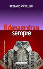 Il denaro vince sempre