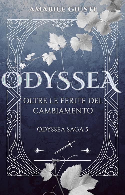 Oltre le ferite del cambiamento. Odyssea. Vol. 5 - Amabile Giusti - ebook