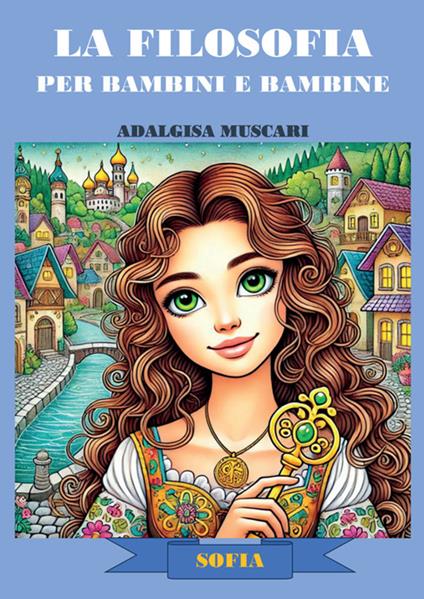 La filosofia per bambini e bambine - Adalgisa Muscari - copertina