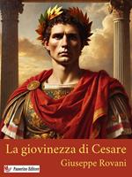 La giovinezza di Giulio Cesare. Scene romane