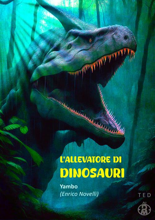 L' allevatore di dinosauri - Yambo - ebook