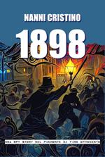 1898. Una spy-story nel Piemonte di fine Ottocento