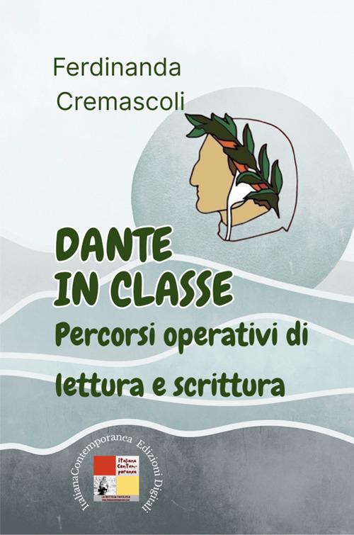 Dante in classe. Percorsi operativi di lettura e scrittura - Ferdinanda Cremascoli - ebook