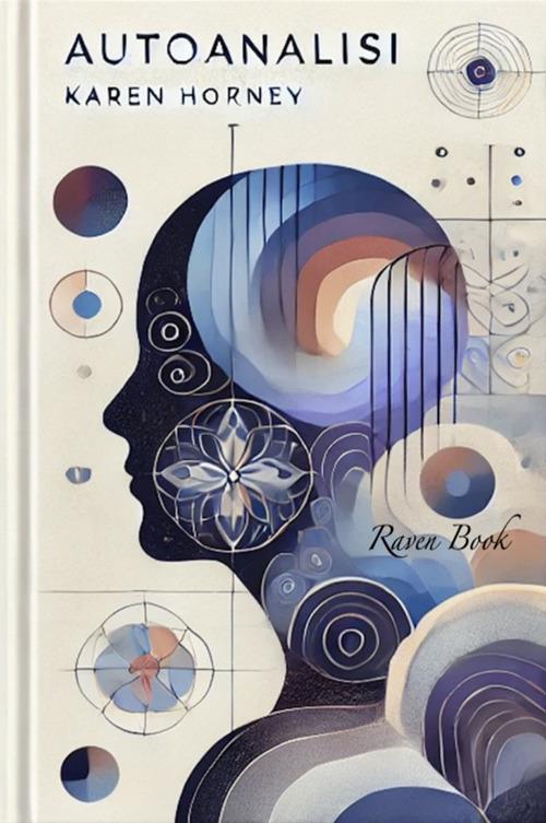 Autoanalisi - Karen Horney,Horatio Valentae - ebook