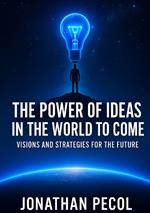 The power of ideas in the world to come