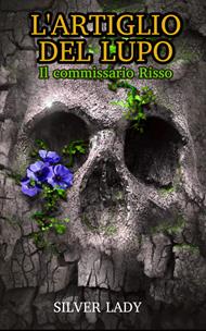 L' artiglio del lupo. Il commissario Risso