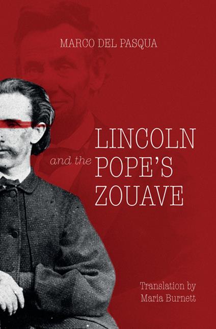 Lincoln and the Pope's zouve - Marco Del Pasqua - copertina