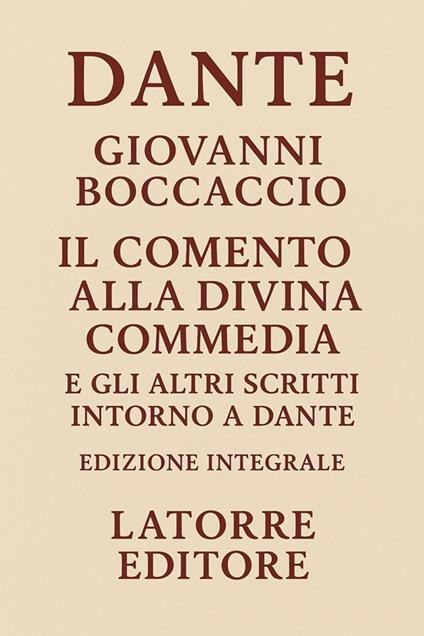 Comento alla Divina Commedia, e gli altri scritti intorno a Dante - Giovanni Boccaccio - ebook