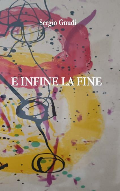 E infine la fine - Sergio Gnudi - ebook