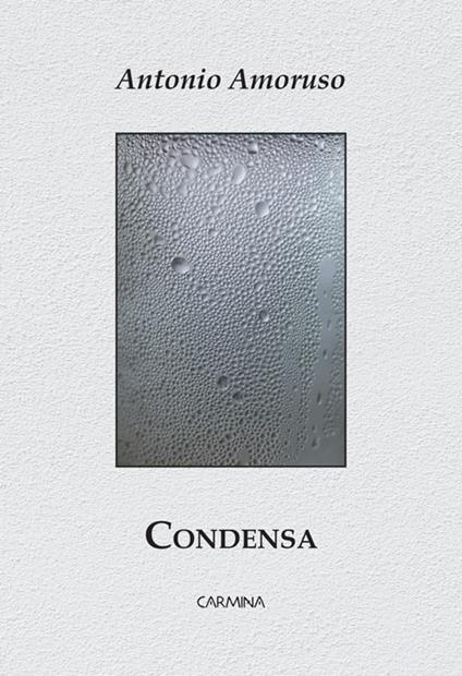 Condensa - Antonio Amoruso - ebook