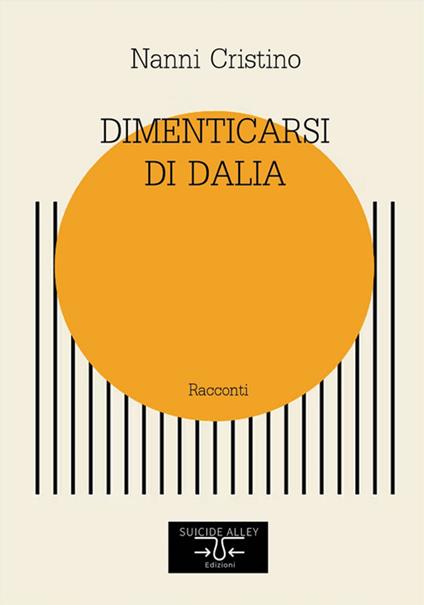 Dimenticarsi di Dalia - Nanni Cristino - ebook