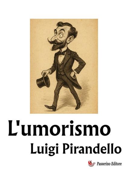 L' umorismo - Luigi Pirandello - ebook