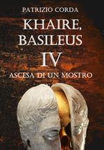 Khaire, Basileus. Ascesa Di Un Mostro